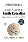 Innovative Family Education: Raising Empowered and Thriving Children