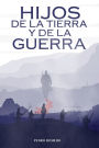 Hijos de la Tierra y de la Guerra: Memoria y espÃ¯Â¿Â½ritus en el desierto de Atacama (1879-1884)