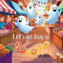 Let's go Buy a Boo: *With a Sneaky Surprise