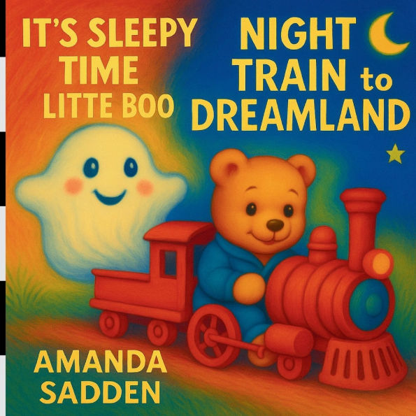 It's Sleepy Time, Little Boo & Night Train to Dreamland