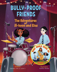 Title: Bully-Proof Friends (What Would Jesus Do Series) Book 2: A Christian Book about Confronting Bullying and Regaining Self-Confidence., Author: Sybrand Jvr