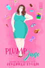 Plump Jane: (The Plump Playwright Act 1)