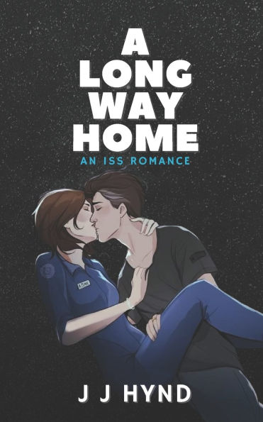A Long Way Home: A Sci fi Second Chance Romance set on the International Space Station