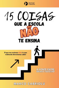 Title: 15 Coisas Que a Escola Não Te Ensina, Author: Cabriolu