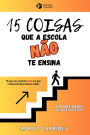 15 COISAS QUE A ESCOLA NA~O TE ENSINA