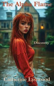 Free ebook downloads for phones The Alpha Flame: Discovery in English 9781068225802