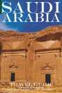 Saudi Arabia: Travel Guide (Not Including Makkah)