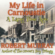 Search books download My Life in Carnoustie: A Lang Time Ago iBook by Robert Murray 9781068231414 English version