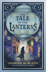 Title: The Tale of the Lanterns, Author: Damian McBeath