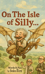 Download free pdf format ebooks On The Isle of Silly 9781068296901