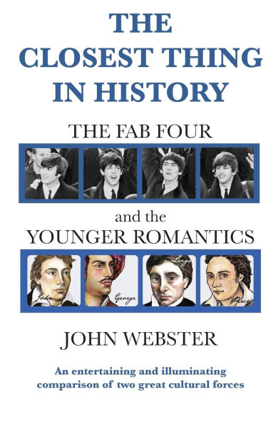 the Closest Thing History: Fab Four and Younger Romantics