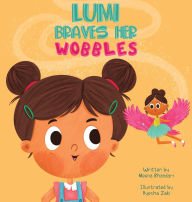 Title: Lumi Braves Her Wobbles, Author: Meena Bhandari