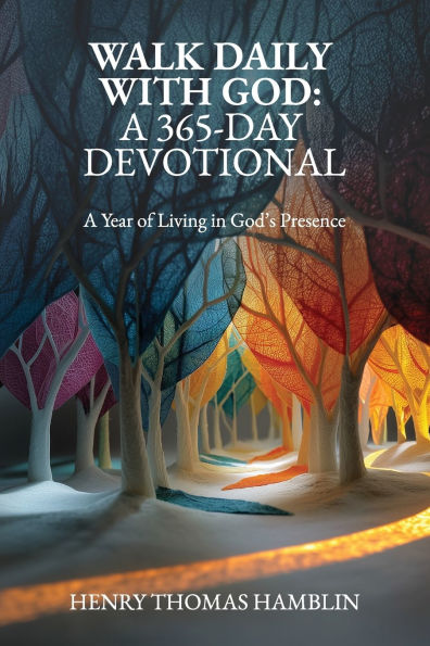 Walk Daily With God: A Year of Living in God's Presence
