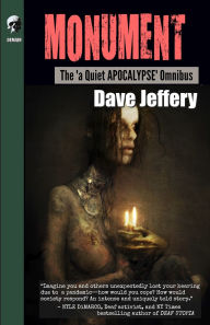 Title: Monument: The 'a Quiet APOCALYPSE' Omnibus, Author: Dave Jeffery