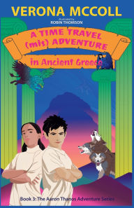 Title: A Time Travel (mis)Adventure in Ancient Greece, Author: Verona McColl