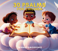 Title: 30 Psalms for Children, Author: Omoregbee