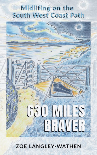 630 Miles Braver: Midlifing on the South West Coast Path