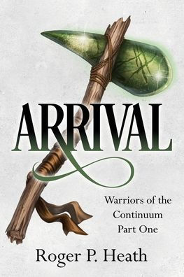 Warriors of the Continuum Part One: Arrival