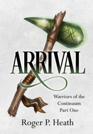 Free downloadable textbooks Warriors of the Continuum Part One: Arrival  (English Edition)