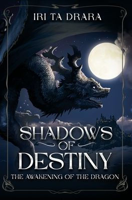 Shadows of Destiny: the Awakening Dragon