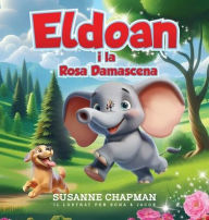 Title: Eldoan i la Rosa Damascena, Author: Susanne Chapman