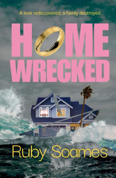 Homewrecked: A sharply observed, fast-paced and darkly funny story of love, betrayal and starting again