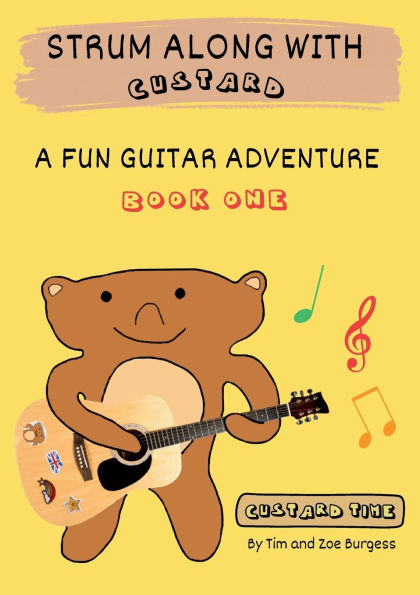 Strum Along With Custard A Fun Guitar Adventure Book 1