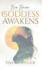 New Dawn - The Goddess Awakens: An honest, soul-led journey through shadow, healing and feminine power