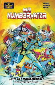 Title: Mr Numbervator: The Epic Add-Venture Begins, Author: Paul Nelson