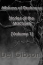 Mistress of Darkness: Stories of the Macabre Volume 1: Stories of the Macabre Vol 1