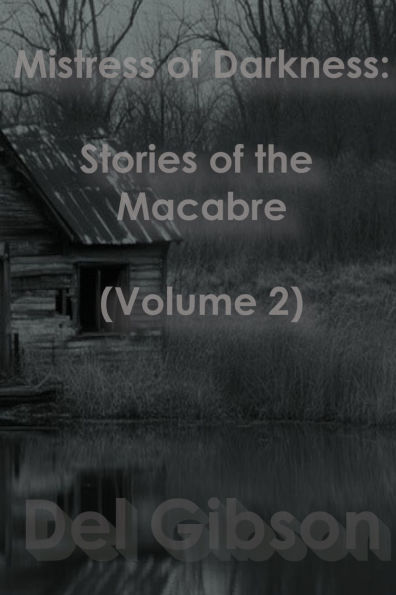 Mistress of Darkness: Stories of the Macabre Volume 2