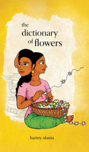 Free pdf books search and download The Dictionary of Flowers 9781068470417 (English literature) by Hariny Ahana iBook ePub DJVU