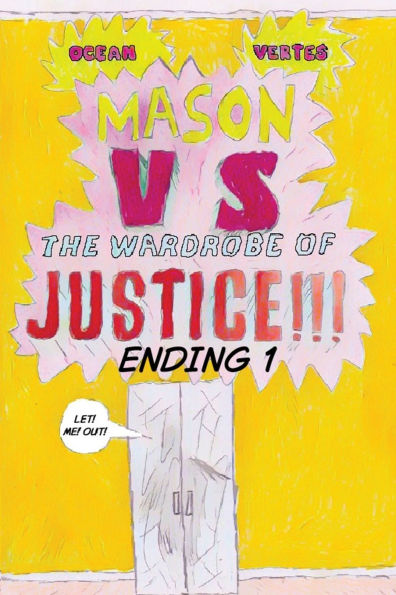 Mason VS The Wardrobe of JUSTICE!!!!!! (Cliff-hanger 1)