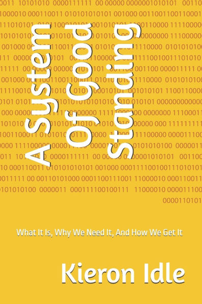 A System Of Good Standing: What It Is, Why We Need It, And How We Get It