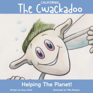 Title: The California Cwackadoo: Helping The Planet!, Author: Mike Roberts