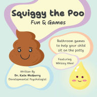 Title: Squiggy the Poo Fun & Games, Author: Kate McGarry