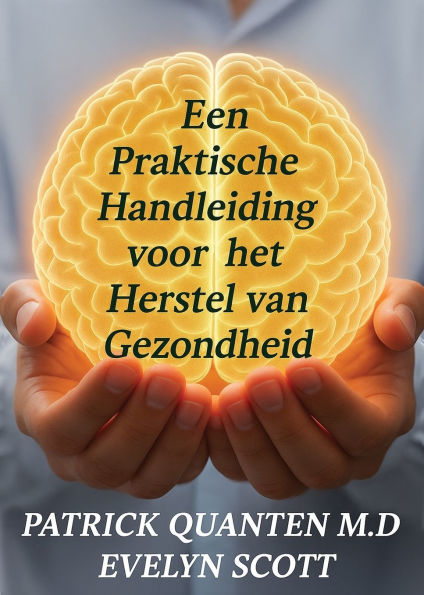 Een Praktische Handleiding voor het Herstel van Gezondheid