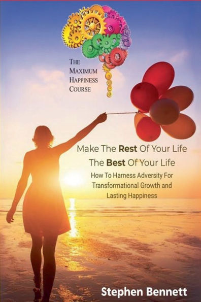 Make The Rest Of Your Life Best