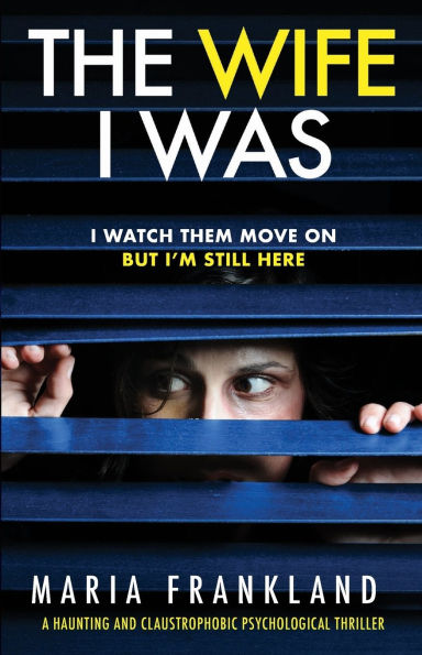 The Wife I Was: I watch them move on. But I'm still here.