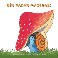 Title: Bİr Pazar Macerasi, Author: Olcay Atasever Bentley