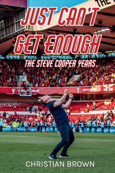 Just Can't Get Enough - The Steve Cooper Years
