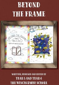 Title: Beyond The Frame, Author: Winchcombe School