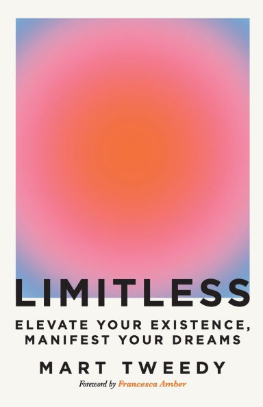 Limitless: Elevate Your Existence, Manifest Dreams