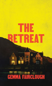 Free books downloads for android The Retreat  in English by Gemma Fairclough 