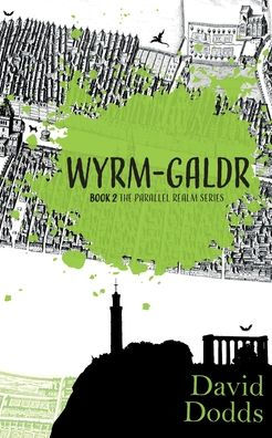 Wyrm-galdr: The Parallel Realm Book 2