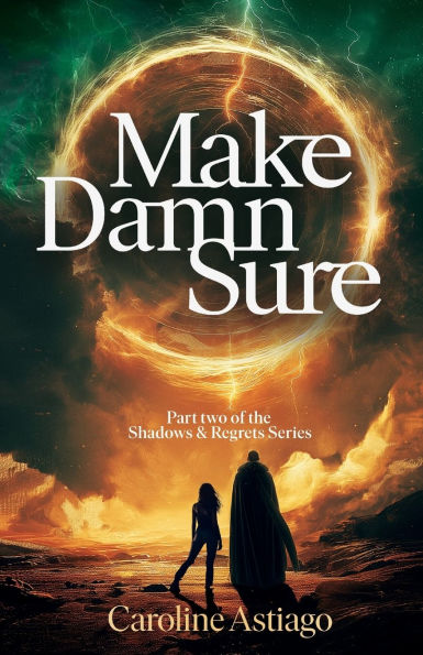 Make Damn Sure: Book Two the Shadows and Regrets Series