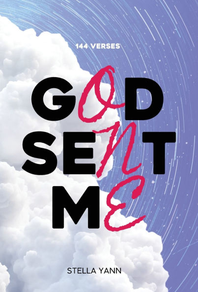 God Sent Me: 144 Verses