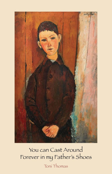 You can Cast Around Forever in my Father's Shoes