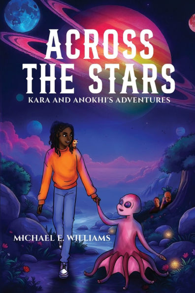 ACROSS THE STARS: Kara and Anokhi's adventures