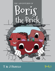 Book downloads for kindle fire The Adventures of Boris the Brick and Friends: Book 2 9781068587535 (English Edition) iBook by T And J Fasulo